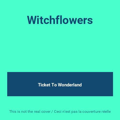 Witchflowers