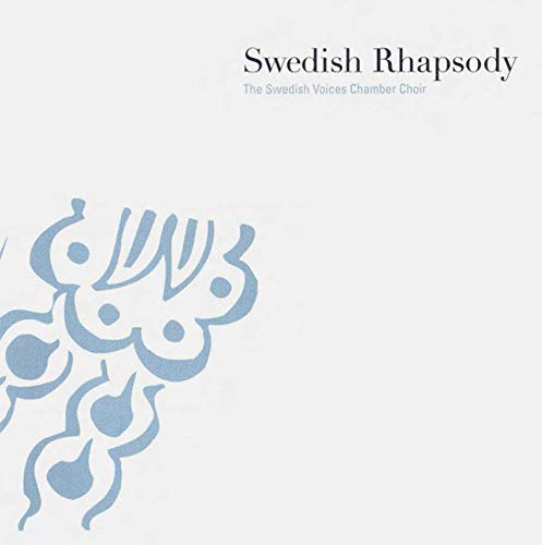 Swedish Voices Chamber Choir - Swedish Rhapsody