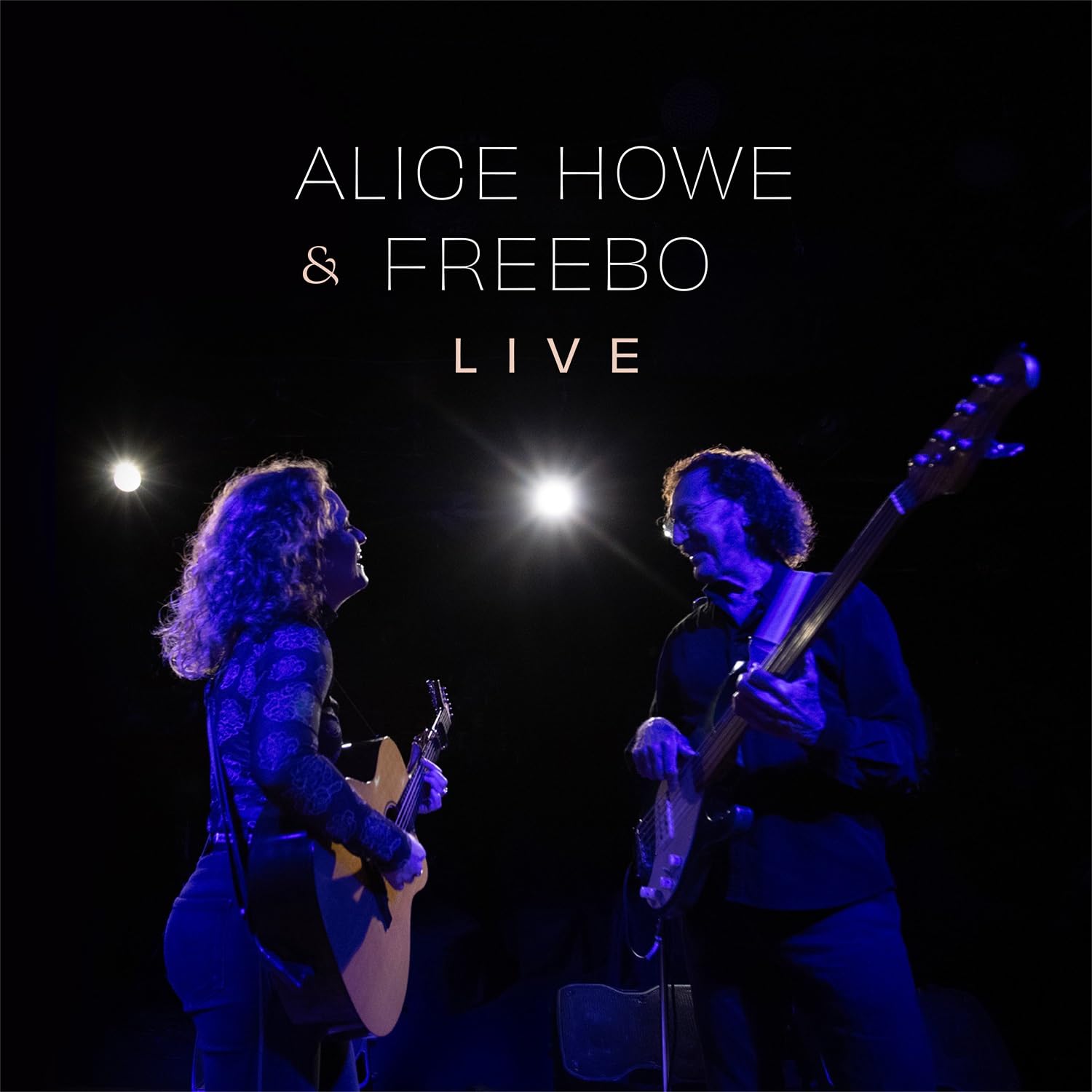 Alice Howe & Freebo Live