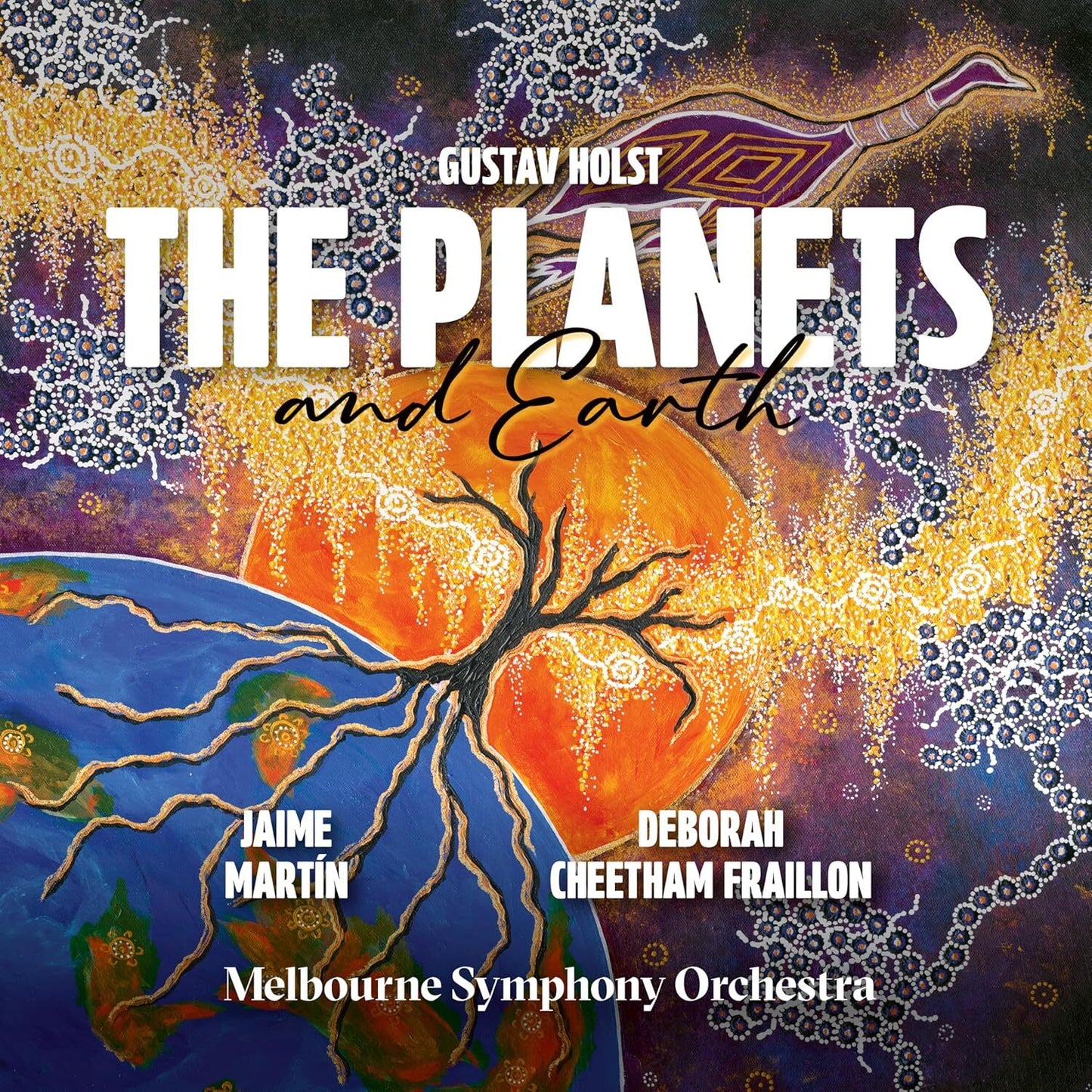 Gustav Holst: The Planets and Earth