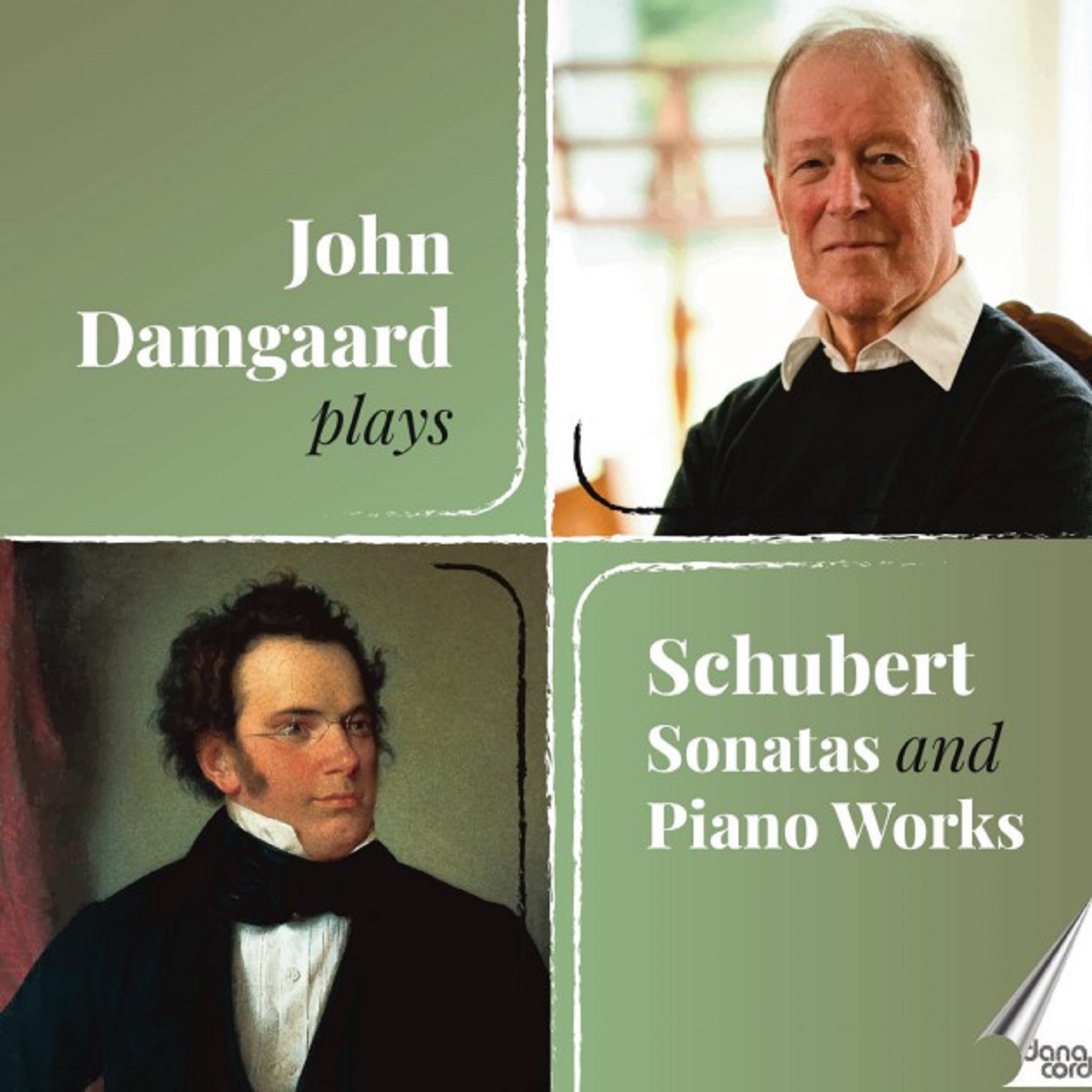 John Damgaard Plays Schubert: Sonatas and Piano Works