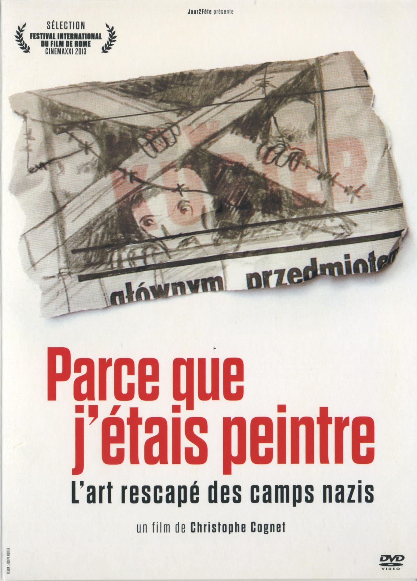 Parce que j'étais peintre - l'art rescapé des camps nazis