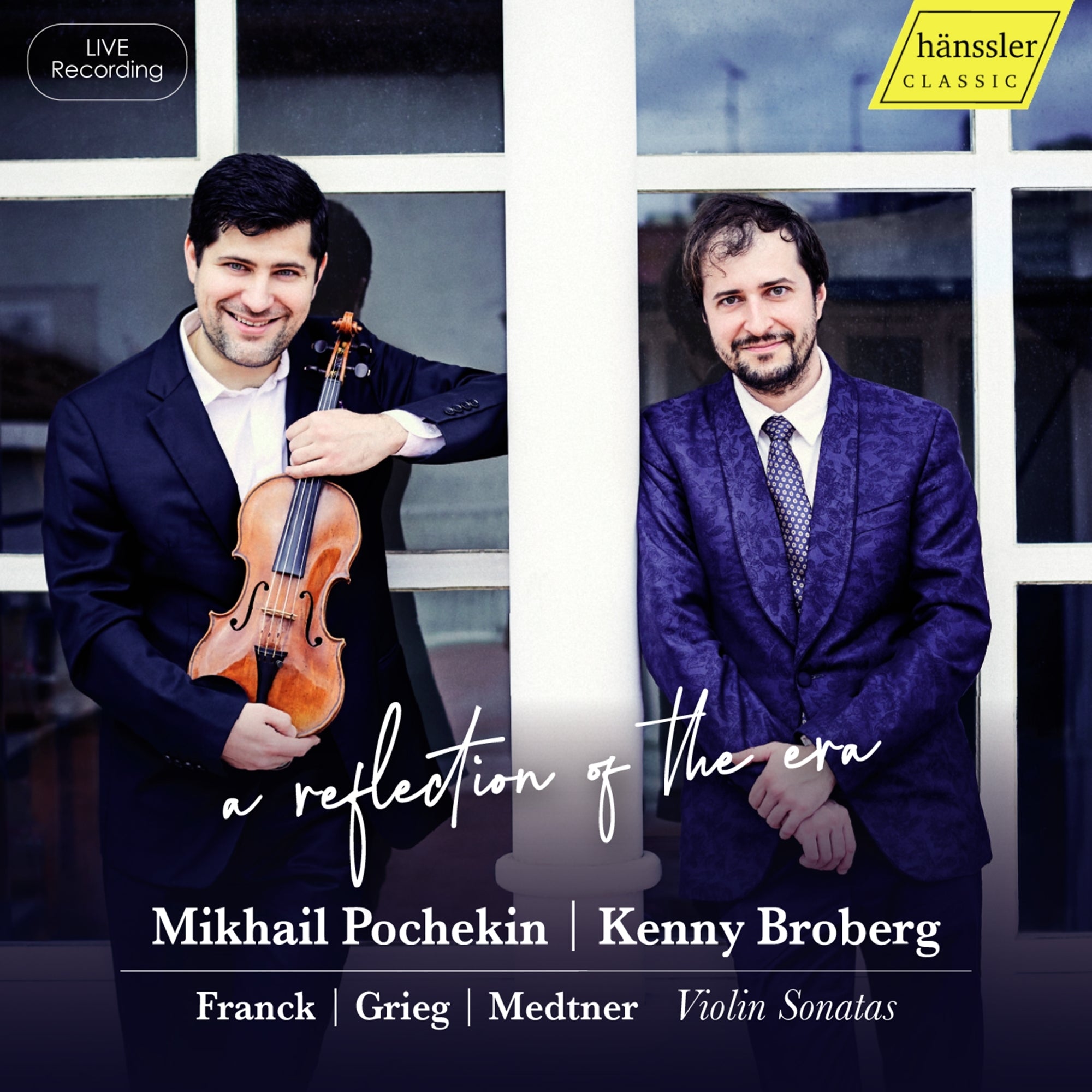 Mikhail Pochekin/Kenny Broberg: A Reflection of the Era: Franck/Grieg/Medtner: Violin Sonatas