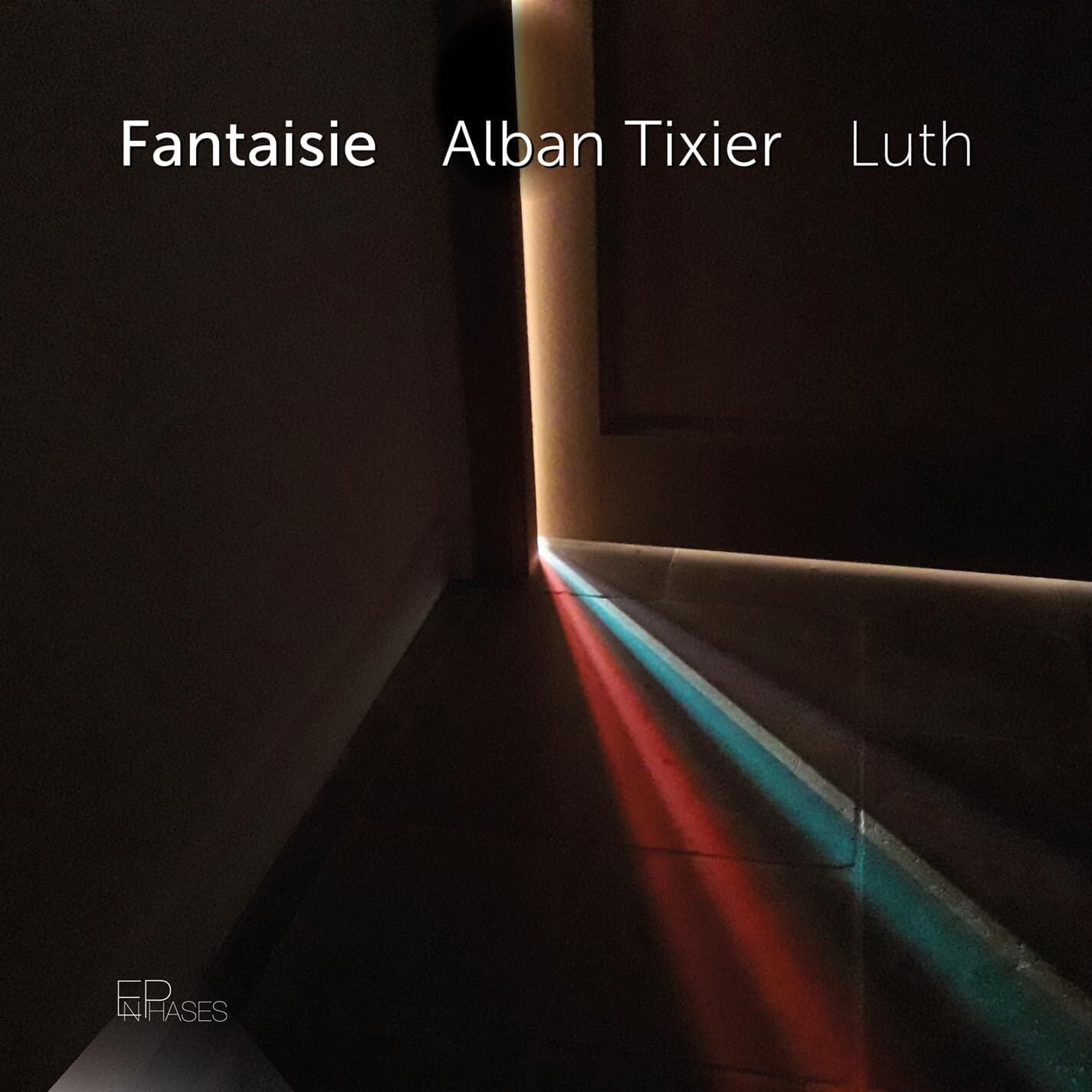Alban Tixier: Fantaisie
