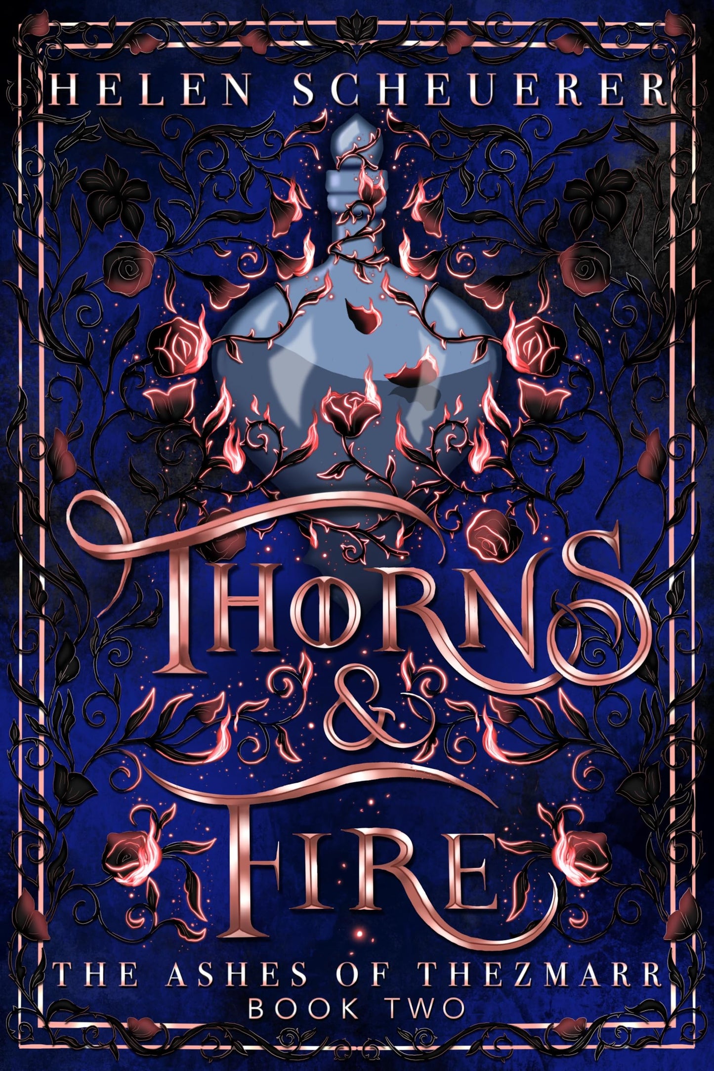 Thorns & Fire: The unmissable spicy sequel to the Sunday Times bestselling Iron & Embers (The Ashes of Thezmarr, 2