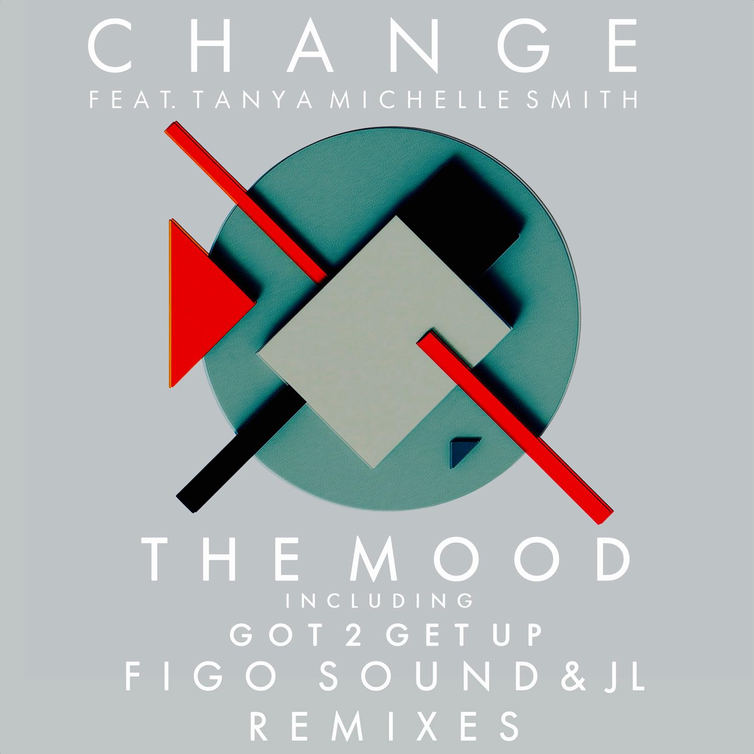 Change Feat Tanya Michelle Smith - The Mood/Got 2 Get Up