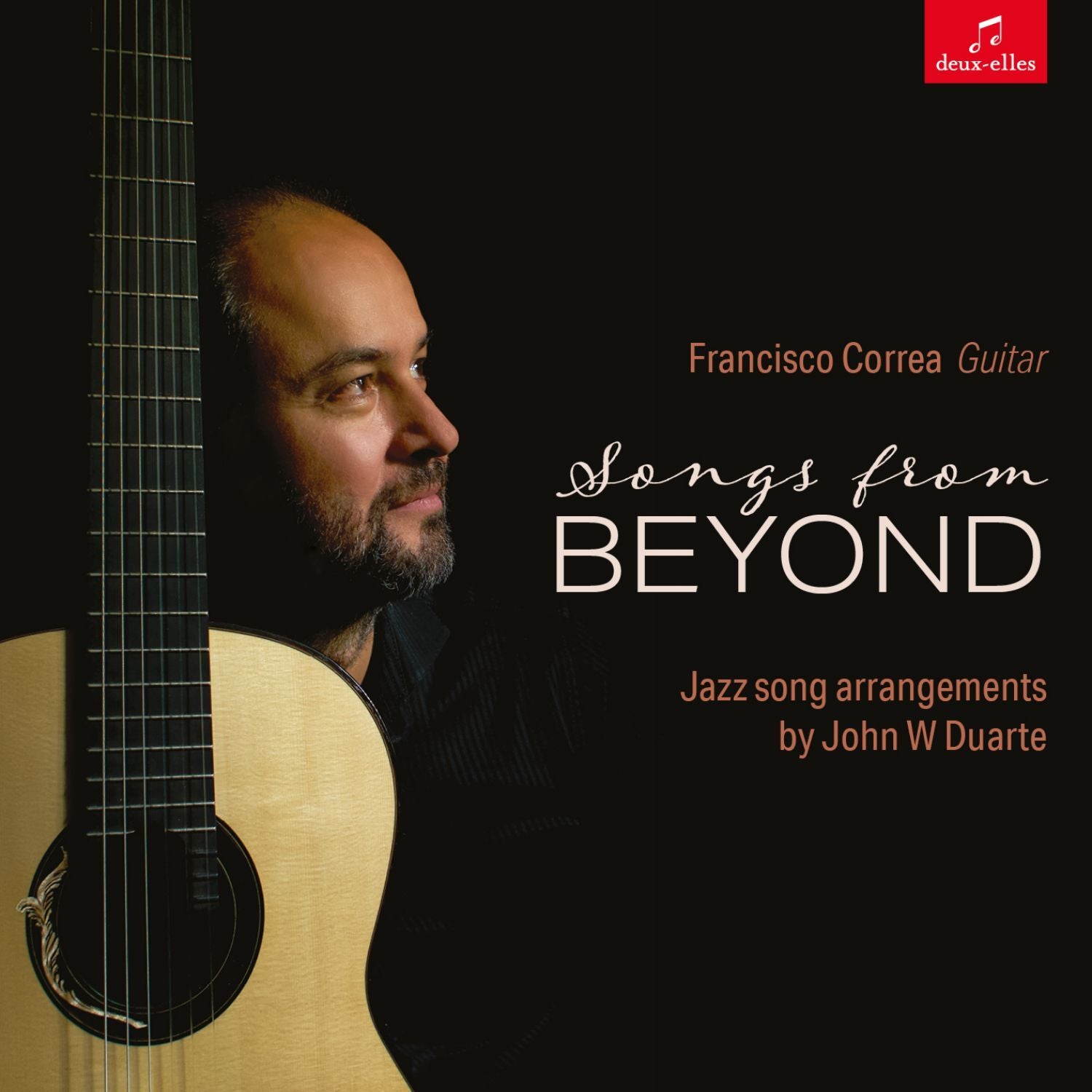 Francisco Correa: Songs from Beyond: Jazz Song Arrangements By John W Duarte