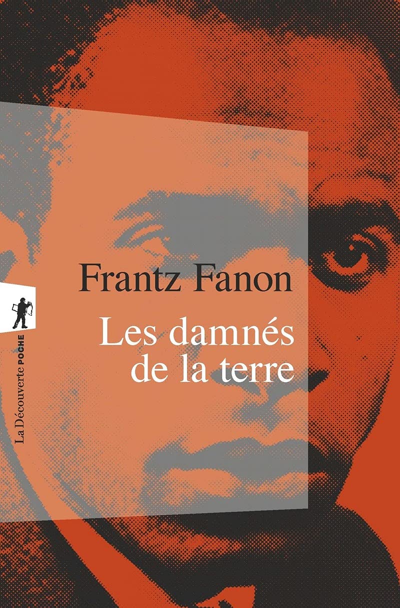 Les damnes de la terreLes damnés de la terre: Preface de Jean-Paul Sartre (1961). Preface d' Alice Cherki et postface de Mohammed Harbi (2002