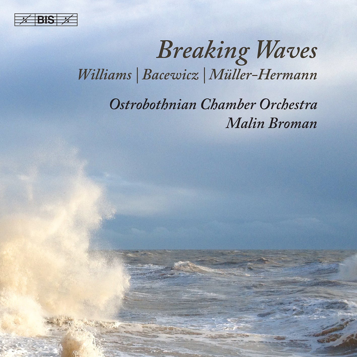 Williams/Bacewicz/Müller-Hermann: Breaking Waves