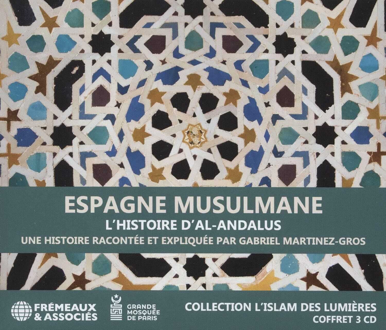 Espagne Musulmane, L'Histoire D'Al-Andalus: Une Histoire Racontée Et Expliquée Par Gabriel Martinez-Gros