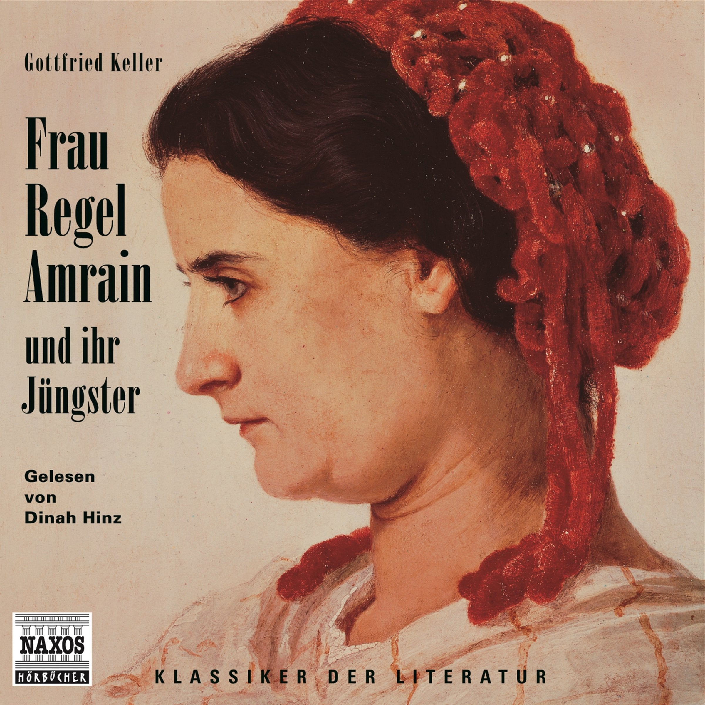 Frau Regel Amrain und ihr Jüngster (Klassiker der Literatur)