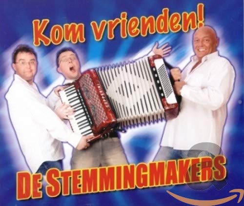 Stemmingmakers - Kom Vrienden