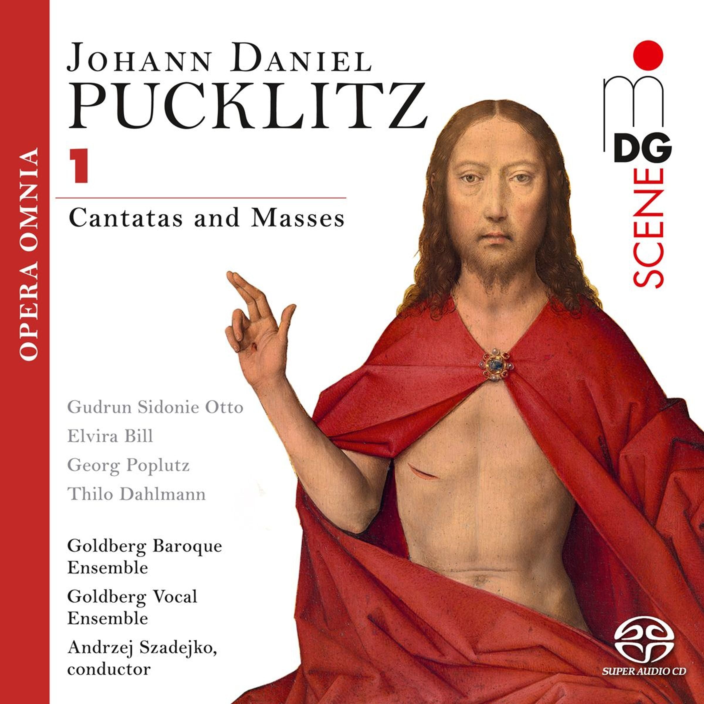 Johann Daniel Pucklitz: Cantatas and Masses - Volume 1