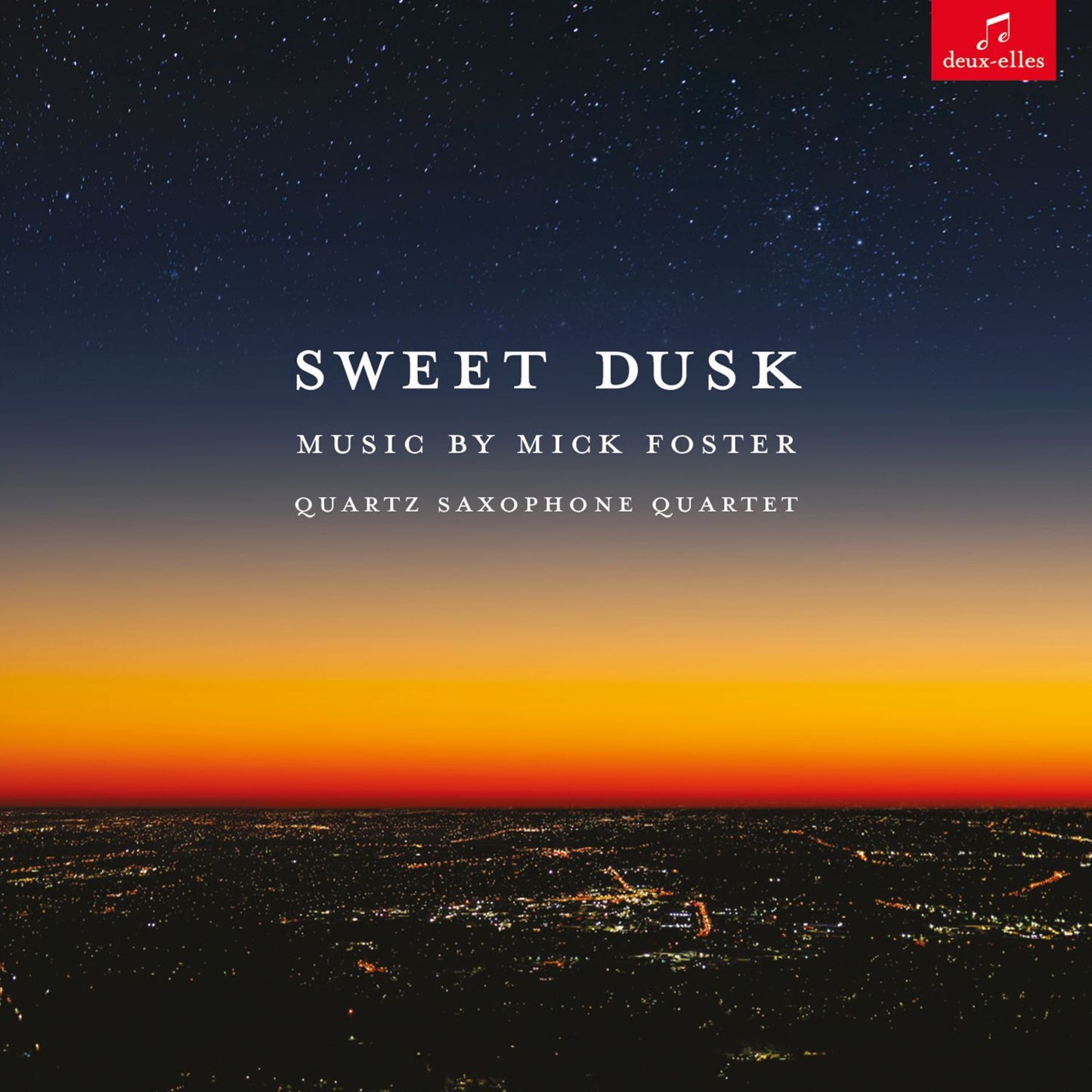 Sweet Dusk: Music By Mick Foster