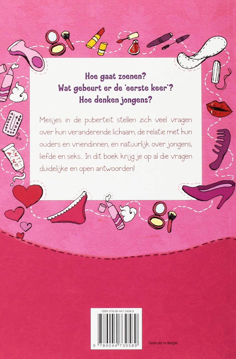 Wat meisjes moeten weten: een antwoord op al je vragen over vriendschap, liefde, seks en volwassen worden (Alleen voor pubers!