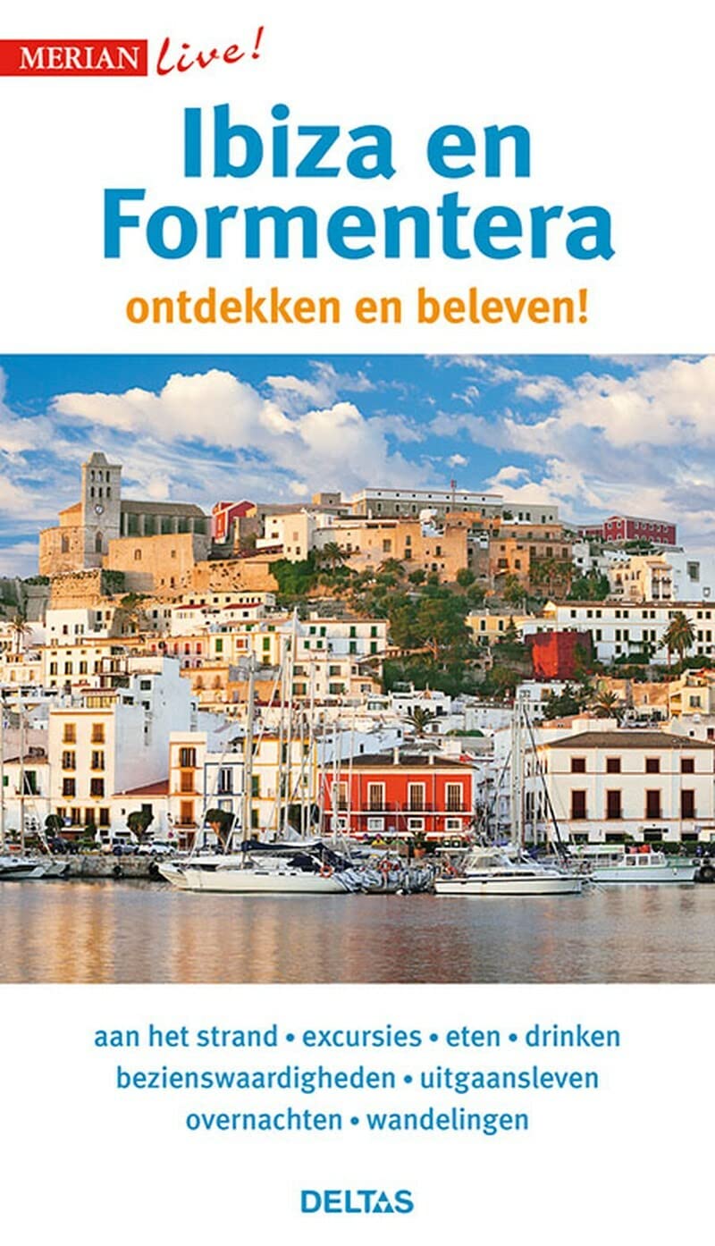 Ibiza en Formentera: Ibiza en Formentera ontdekken en beleven! (Merian live!
