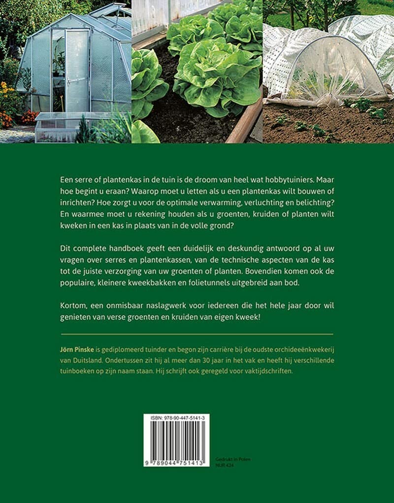 Praktisch handboek voor plantenkas, serre, kweekbak en folietunnel: De verschillende materialen en modellen - Alles over de techniek en inrichting - Succesvol groenten, kruiden en planten kweken
