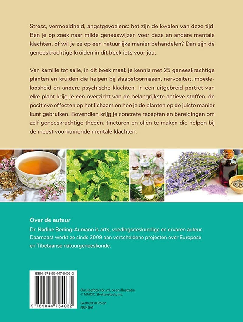 Heilzame kruiden voor geest en ziel: de beste kruiden en bereidingen voor de meest voorkomende mentale klachten