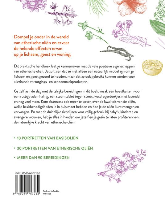 Praktisch handboek etherische oliën: alles wat je moet weten voor een natuurlijke verzorging en een optimale gezondheid