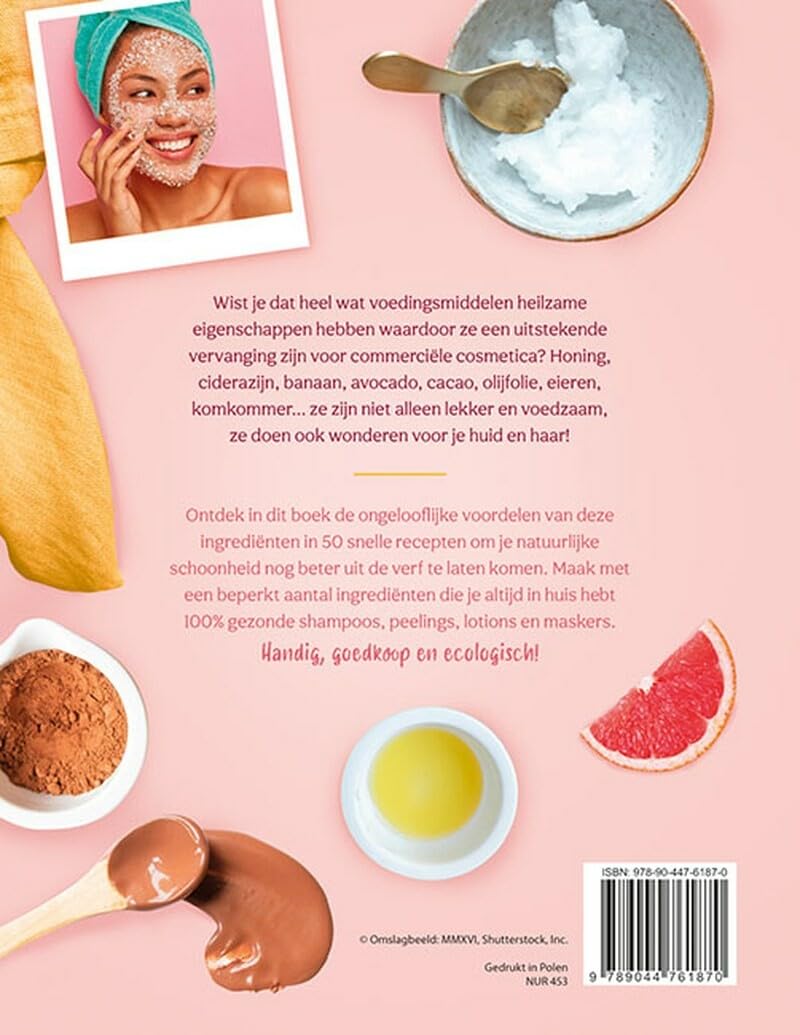 Natuurlijke cosmetica zelf maken: verzorg je huid en haar met natuurlijke ingrediënten uit de keuken