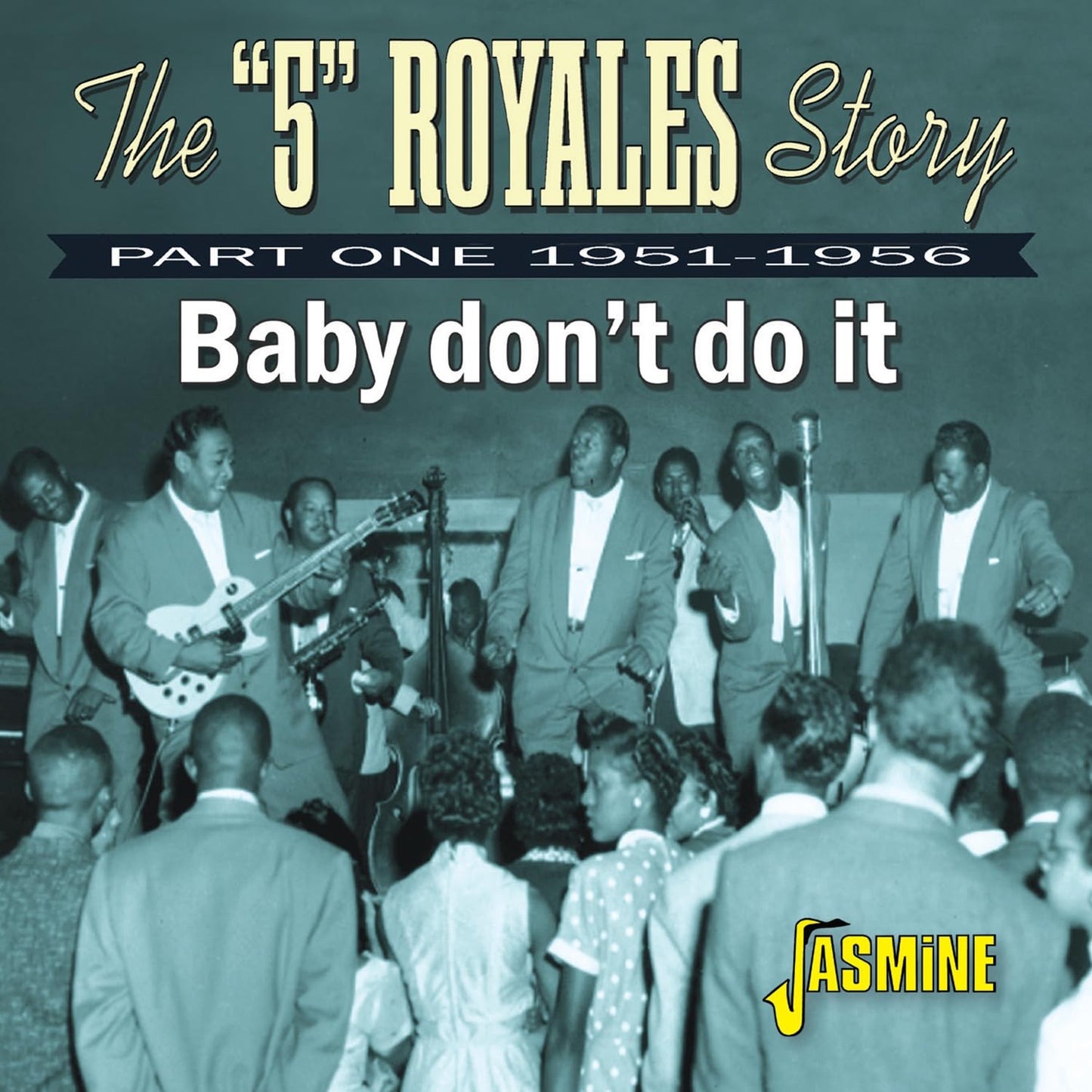 The "5" Royales Story - Baby Don T Do It - Part on