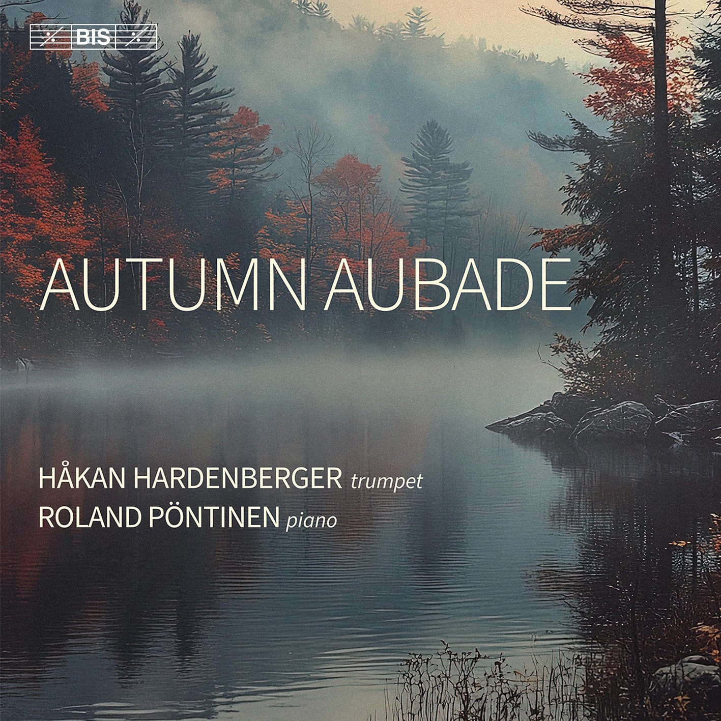 Håkan Hardenberger/Roland Pöntinen: Autumn Aubade