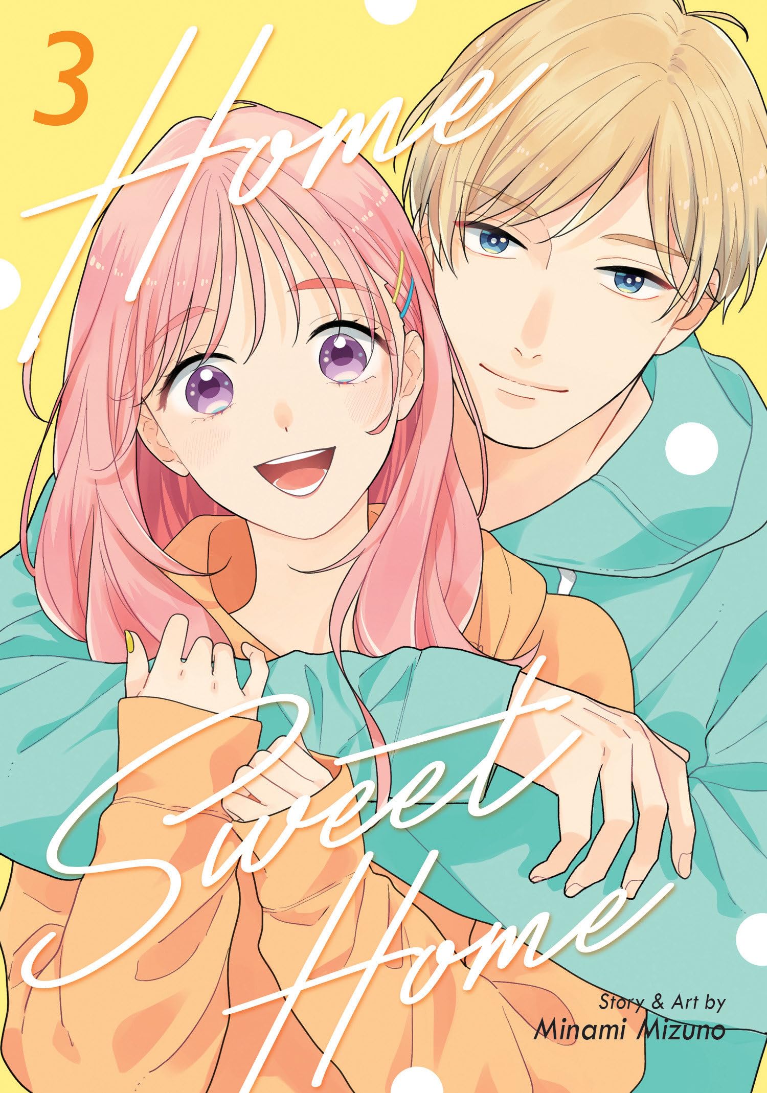 Home Sweet Home Vol. 3 (Home Sweet Home (Manga