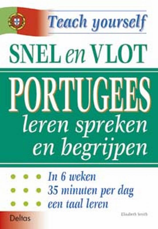 Snel en vlot Portugees leren spreken en begrijpen: In 6 weken 35 minuten per dag een taal leren (Learn it yourself