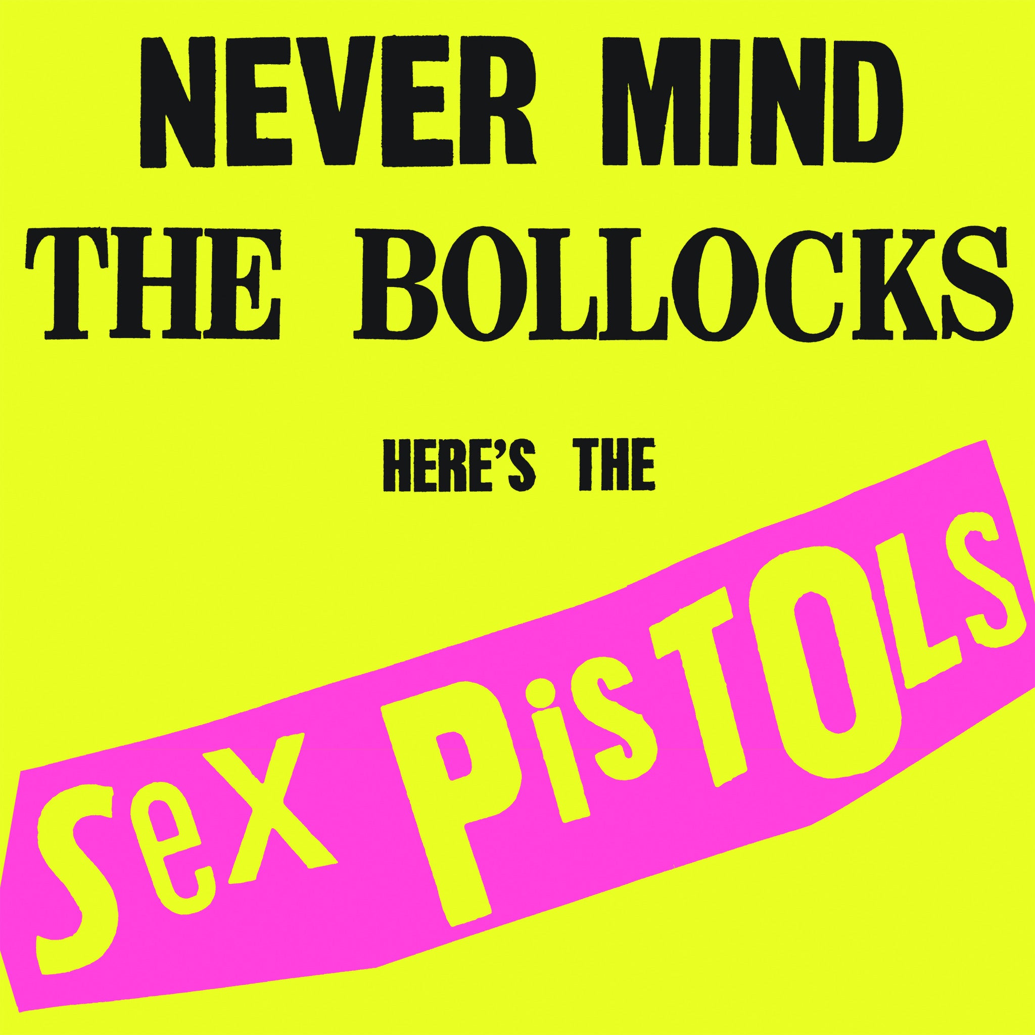 Never Mind the Bollocks, Here's the Sex Pistols (NAD 2025)