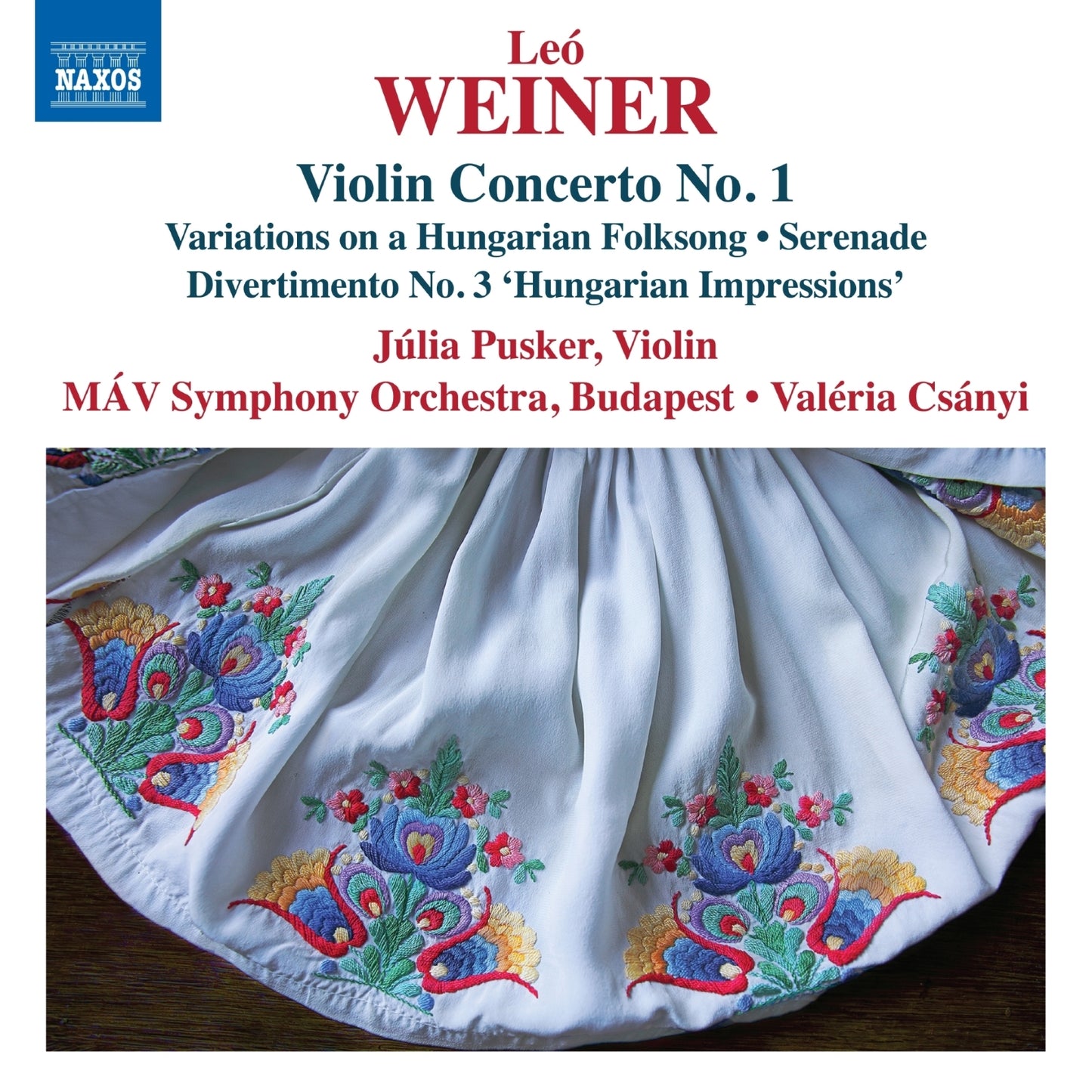 Leó Weiner: Complete Works for Orchestra, Vol. 4: Violin Concerto No. 1/Variations On a Hungarian Folksong/...