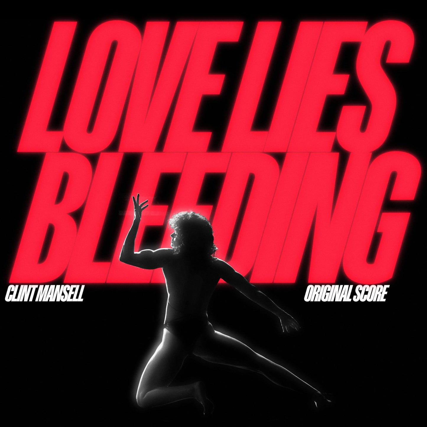 Love Lies Bleeding (Soundtrack.)