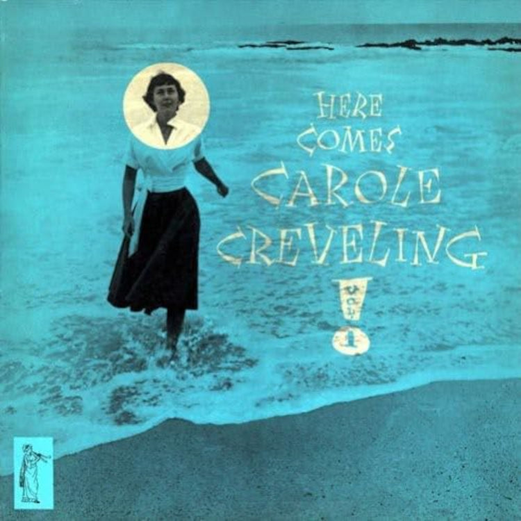 Here Comes Carole Creveling - Volume 1
