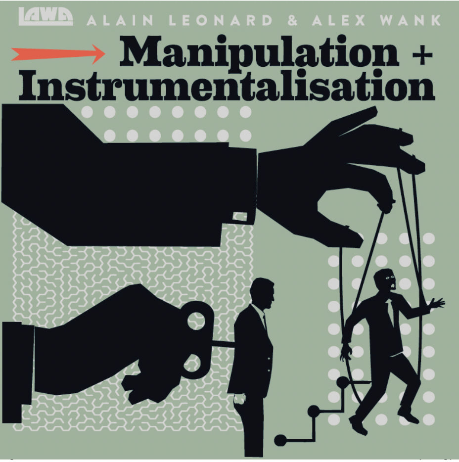 Manipulation + Instrumentalisation