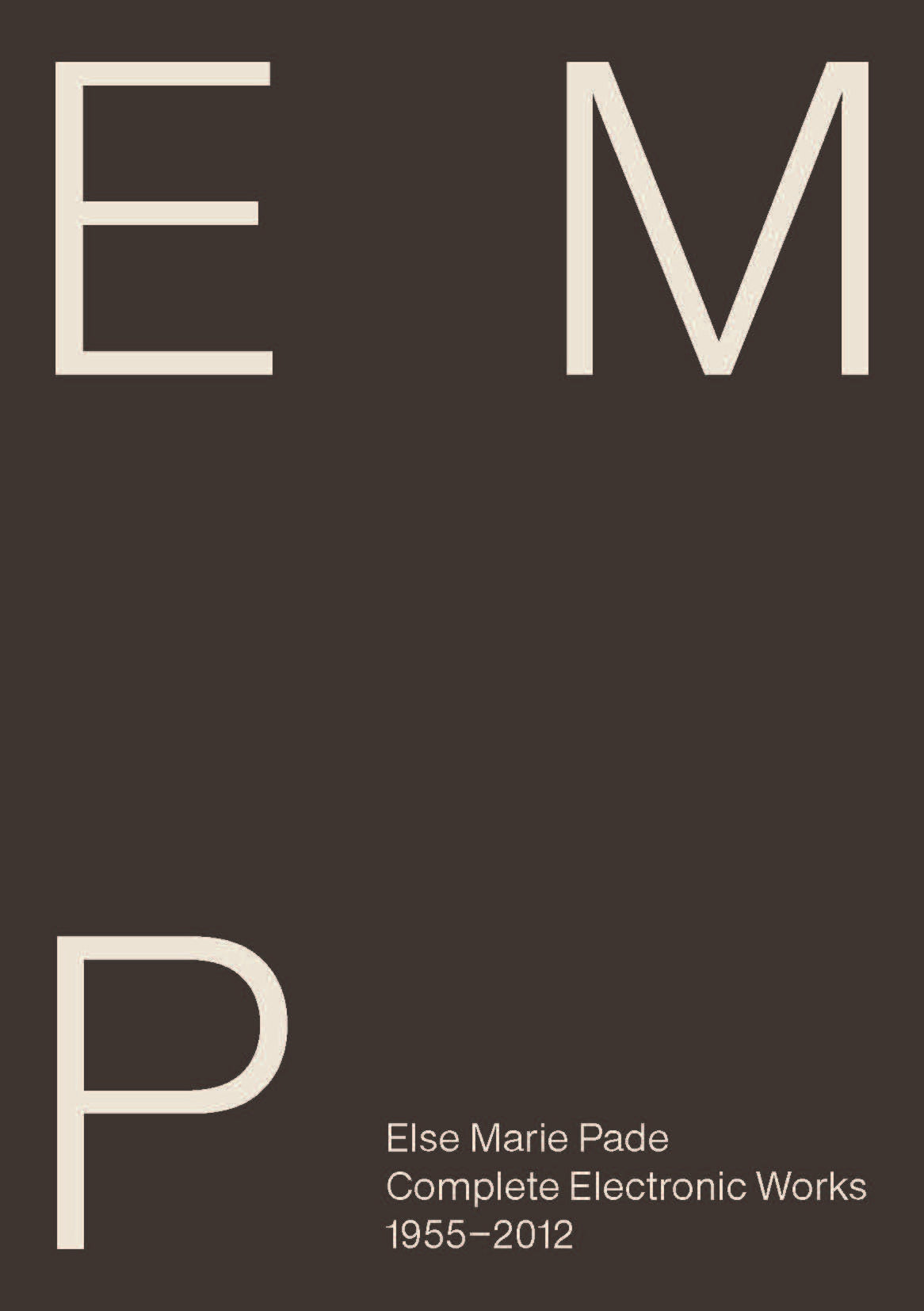 Else Marie Pade: Complete Electronic Works 1955-2012
