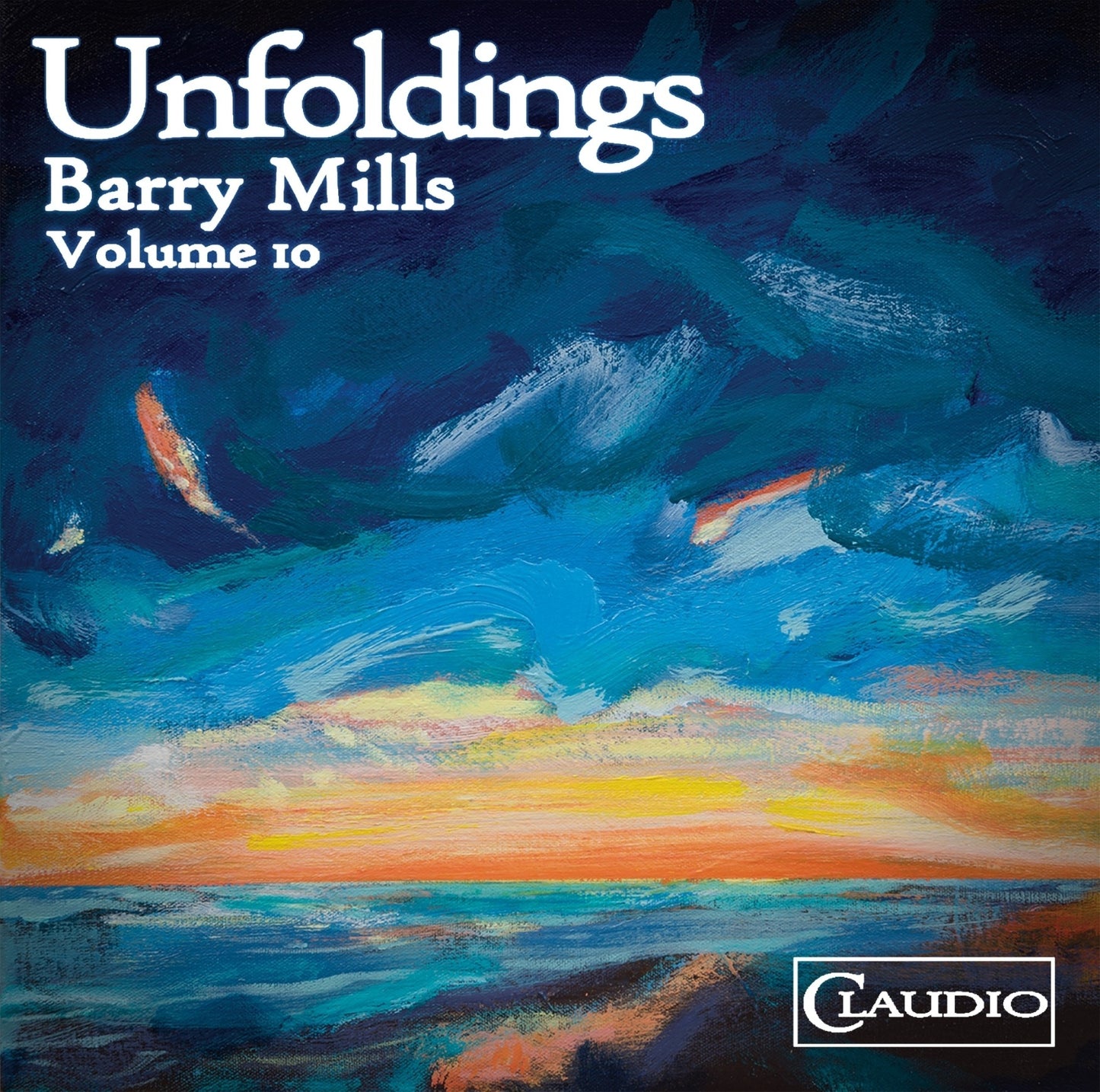 Barry Mills: Unfoldings - Volume 10