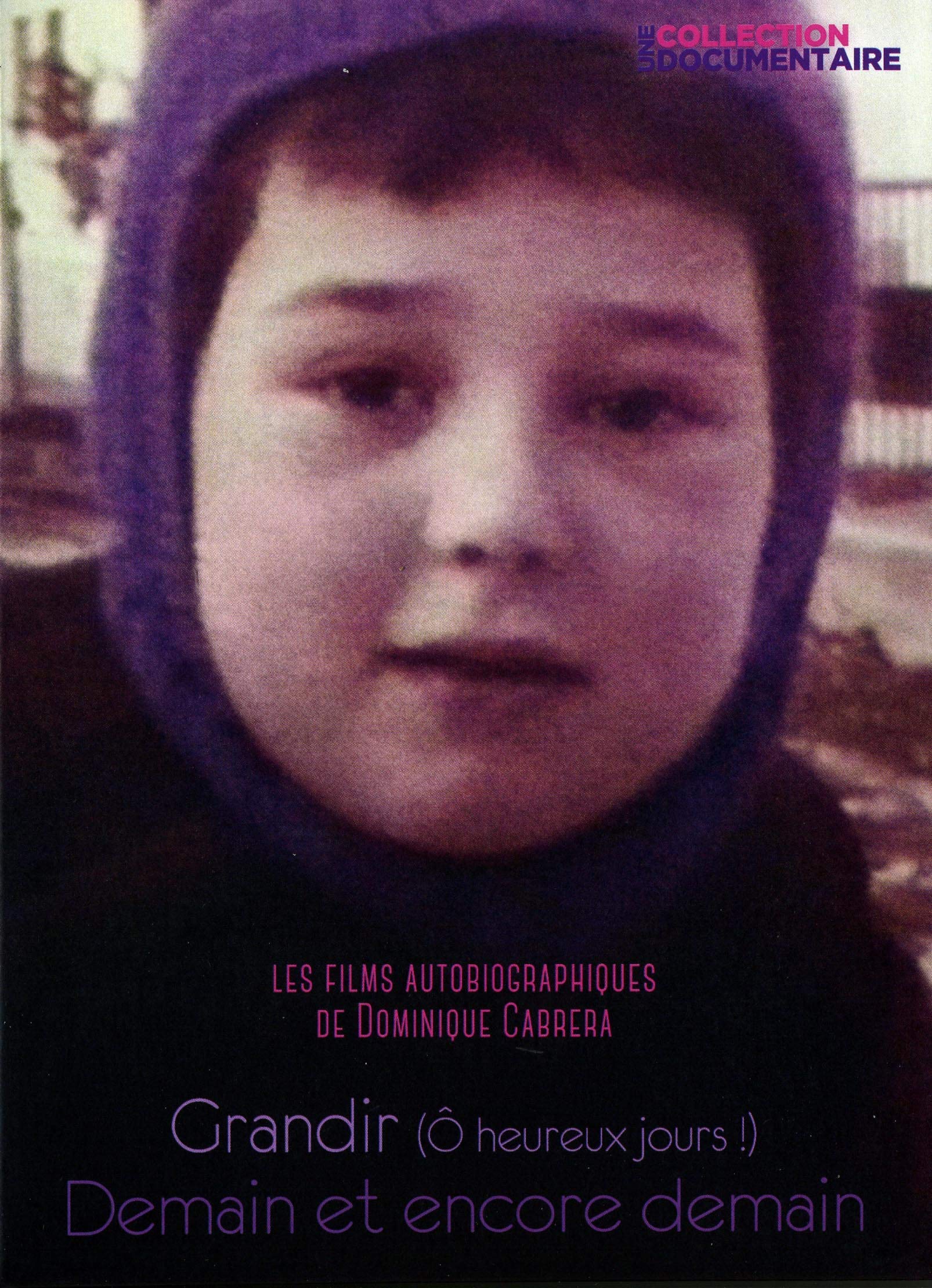 Grandir (ô heureux jours !) ; demain et encore demain