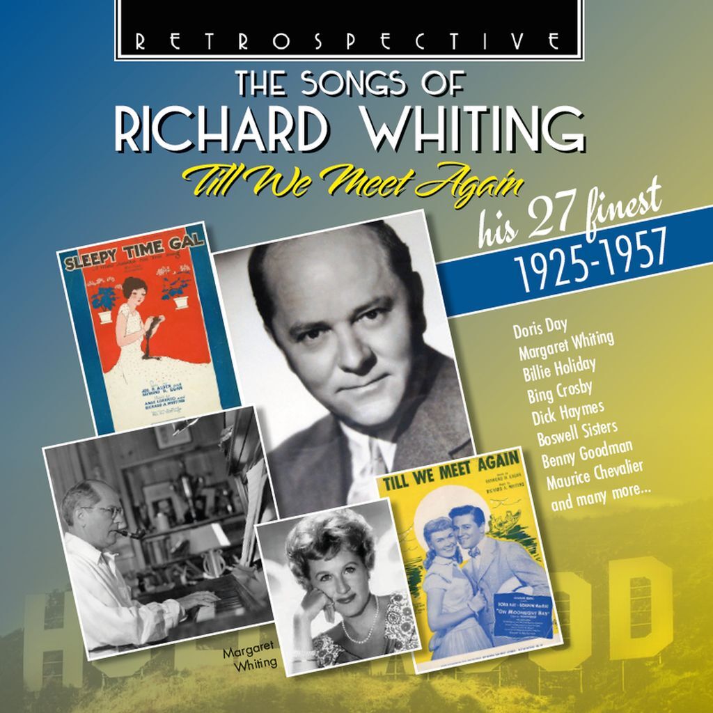 The Songs of Richard Whiting: Till We Meet Again: His 27 Finest 1925-1957