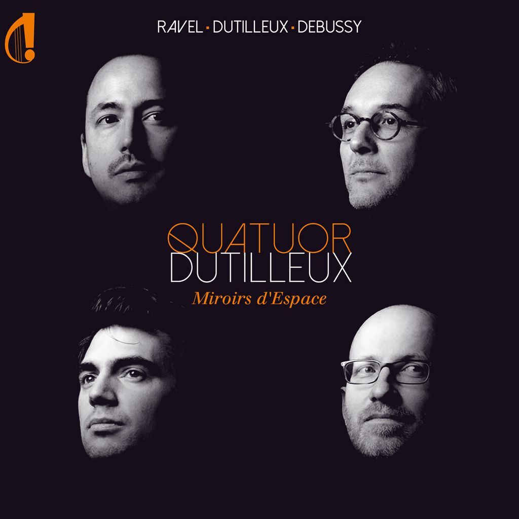 Quatuor Dutilleux: Miroirs D'espace