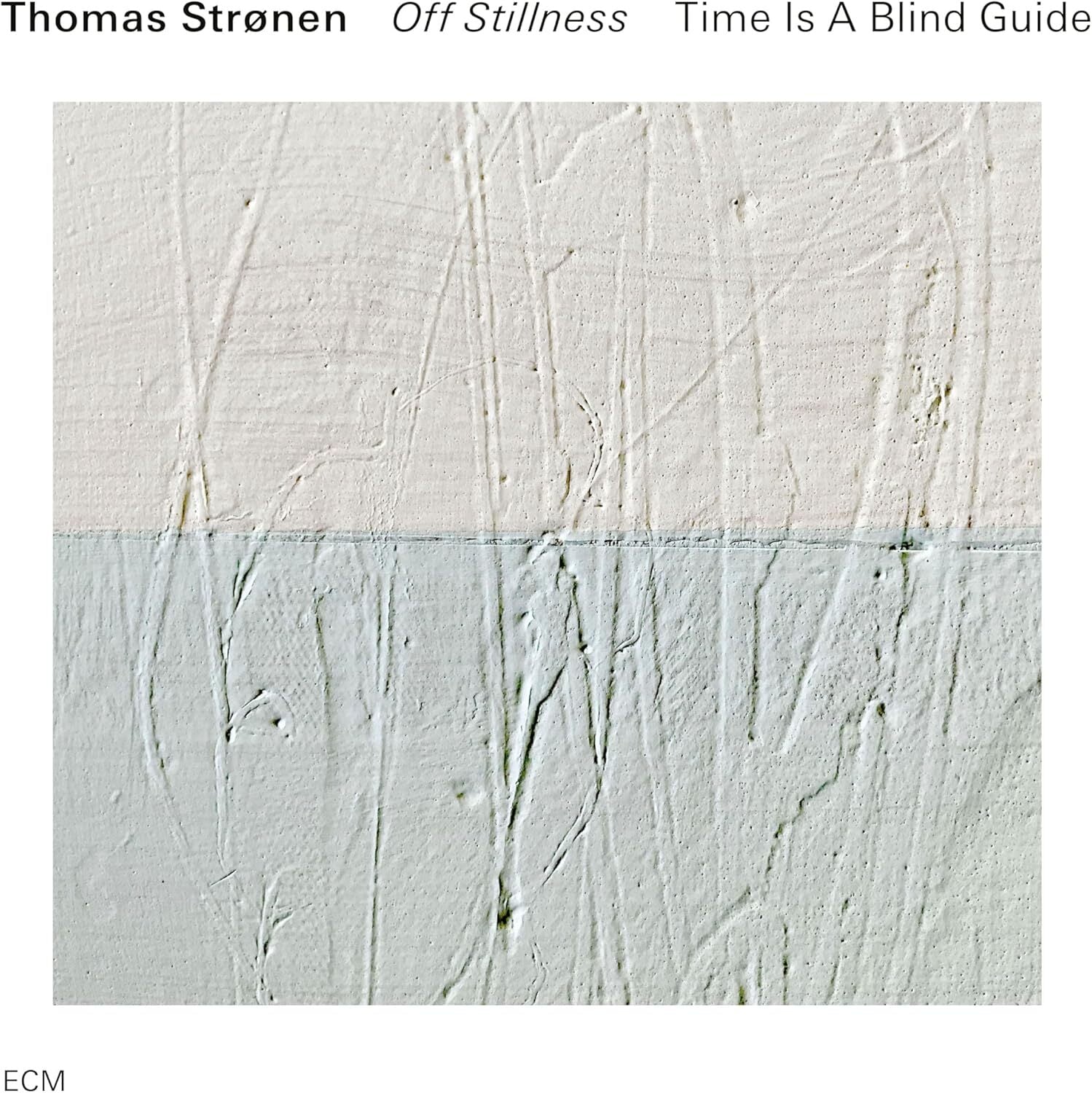Time Is a Blind Guide: Off Stillness
