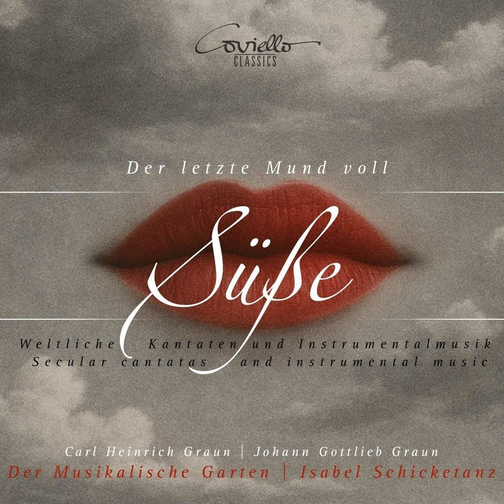 Der Letzte Mund Voll Süße: Secular Cantatas and Instrumental Music