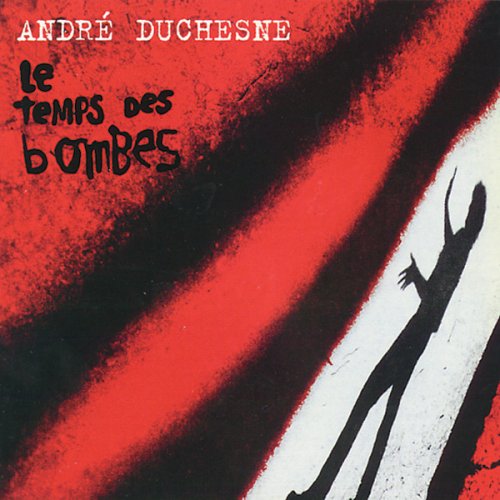 Andre Duchesne Le Temps Des Bombes