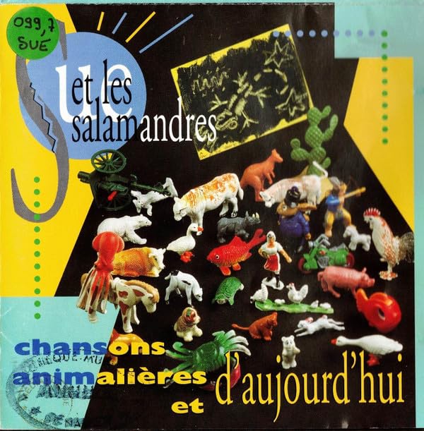 Sue Et Les Salamandres Chansons Animalieres Et D Aujourd Hui