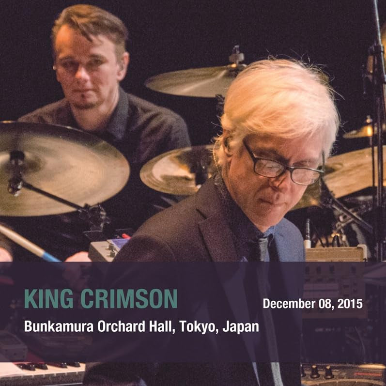 キング・クリムゾン日本公演補完シリーズ in SHM-CD 2015年東京公演編パート1 Show22015年12月8日(火)東京・Bunkamura オーチャードホール (2枚組)(SHM-CD