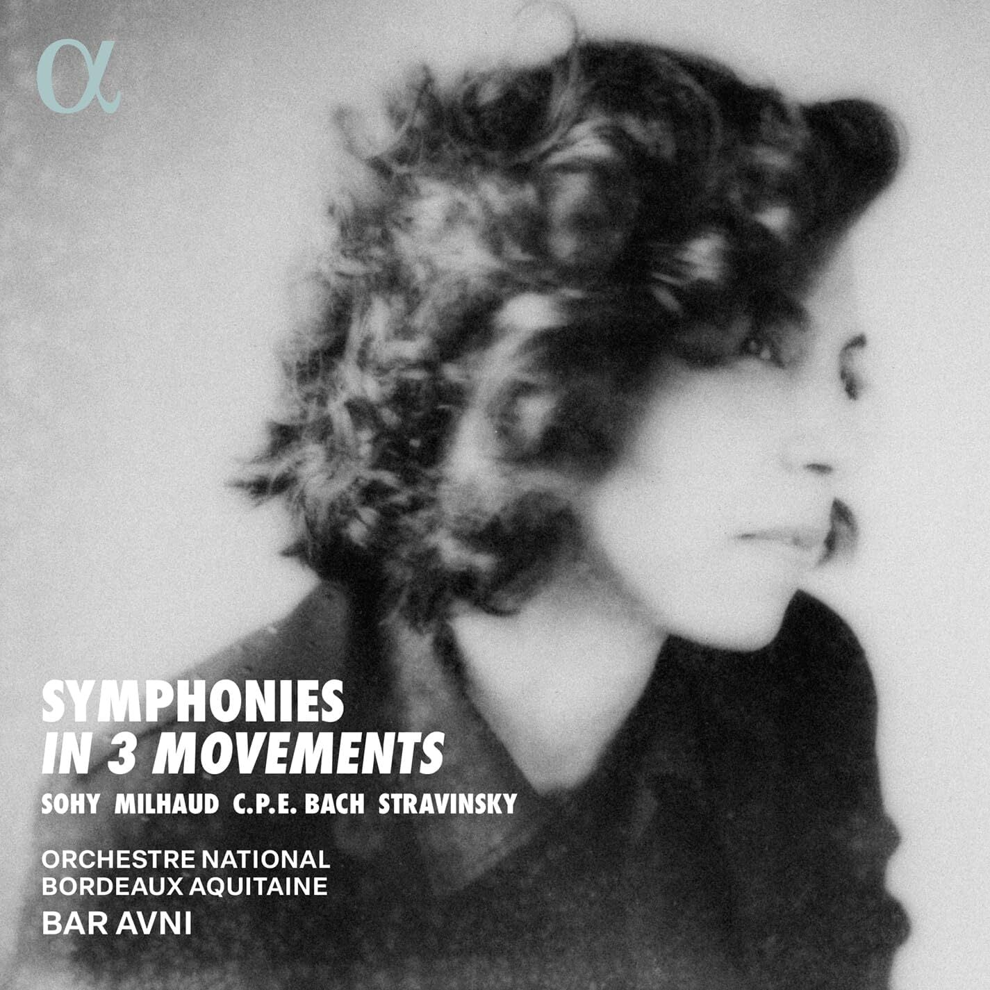 Sohy/Milhaud/C.P.E. Bach/Stravinsky: Symphonies in 3 Movements