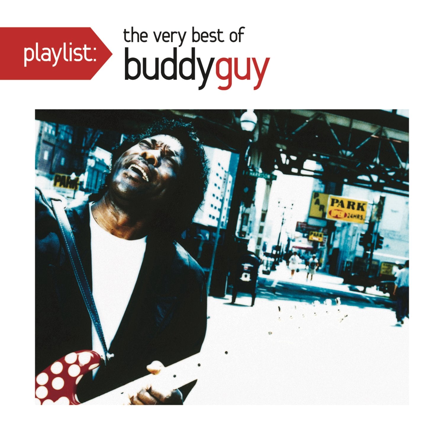 Playlist: The Very Best of Buddy Guy