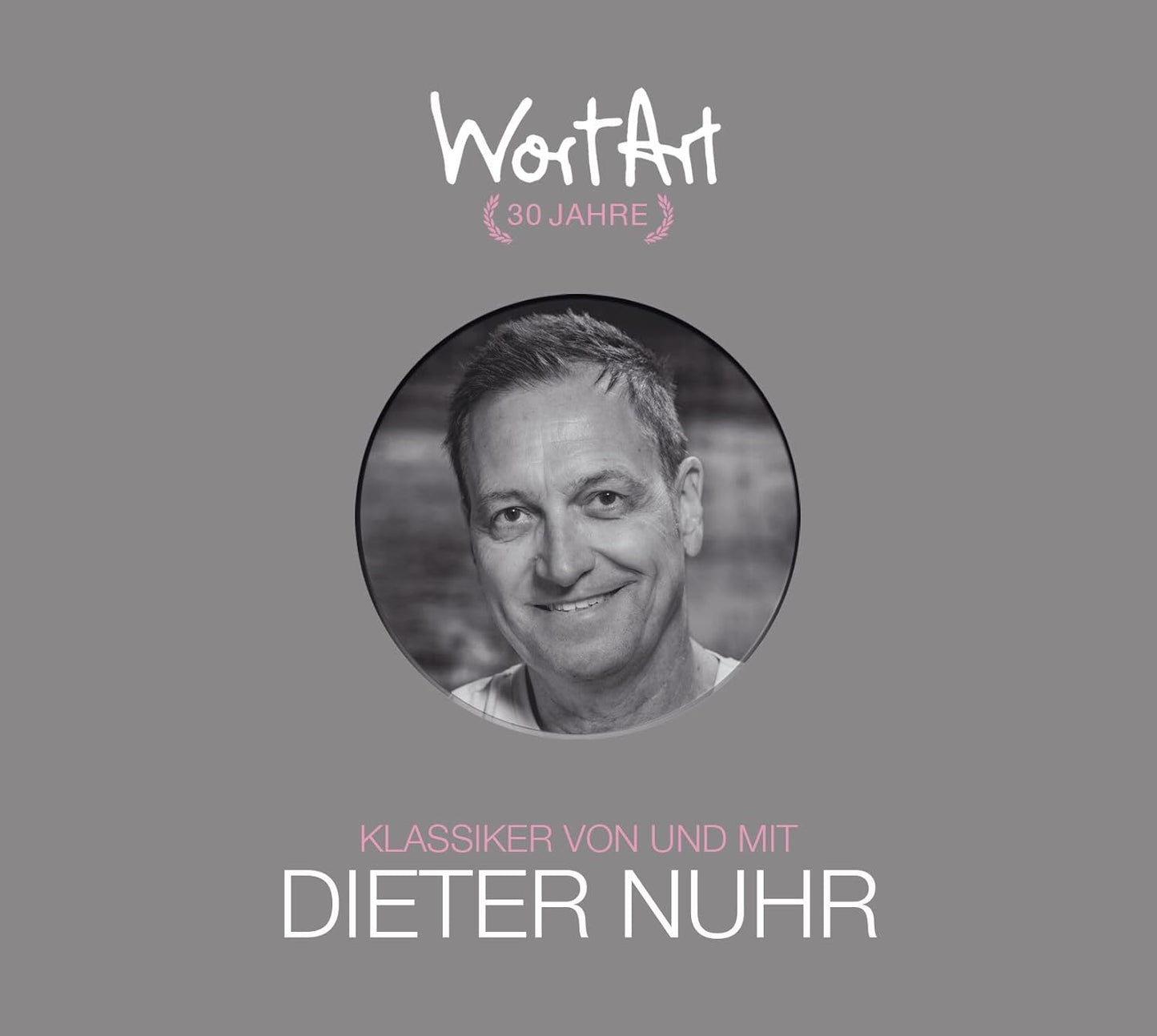 NUHR, DIETER - 30 JAHRE WORTART - KLASSIKER VON UND MIT DIETER NUHR