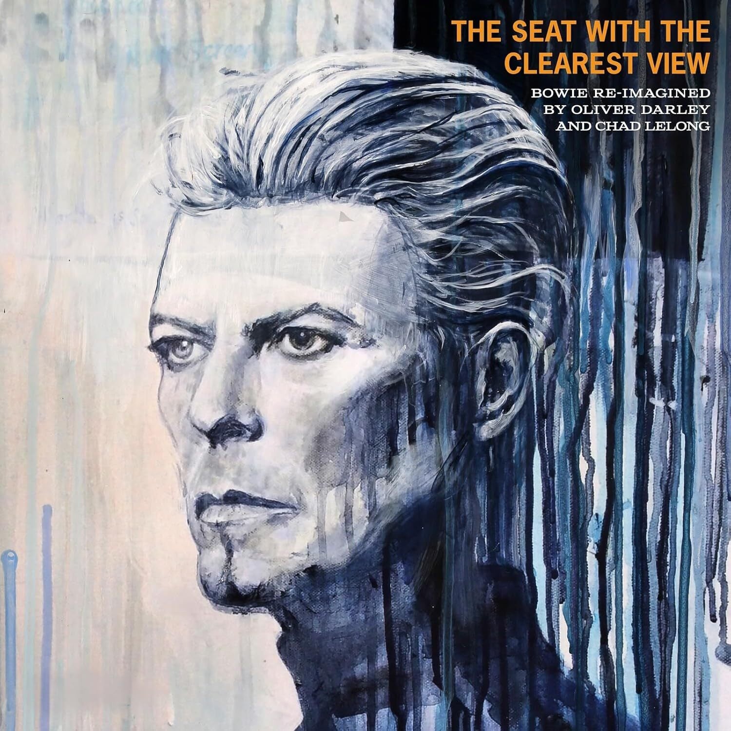 The Seat With the Clearest View: Bowie Re-imagined By Oliver Darley and Chad LeLong