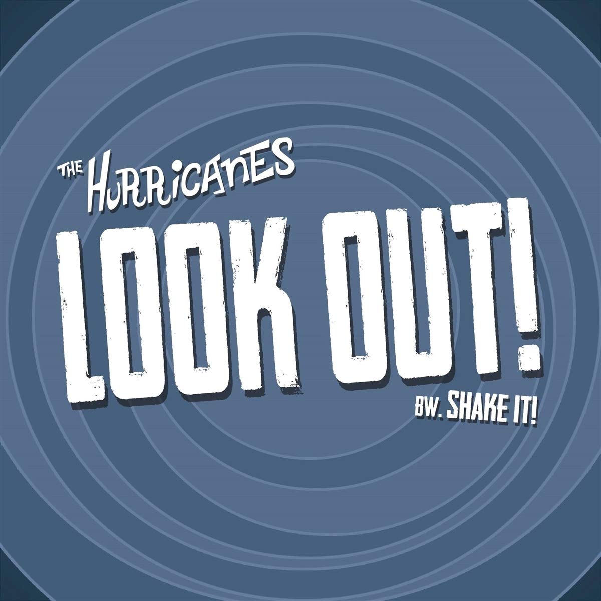 Hurricanes - Look Out!/Shake It! (7 Single)