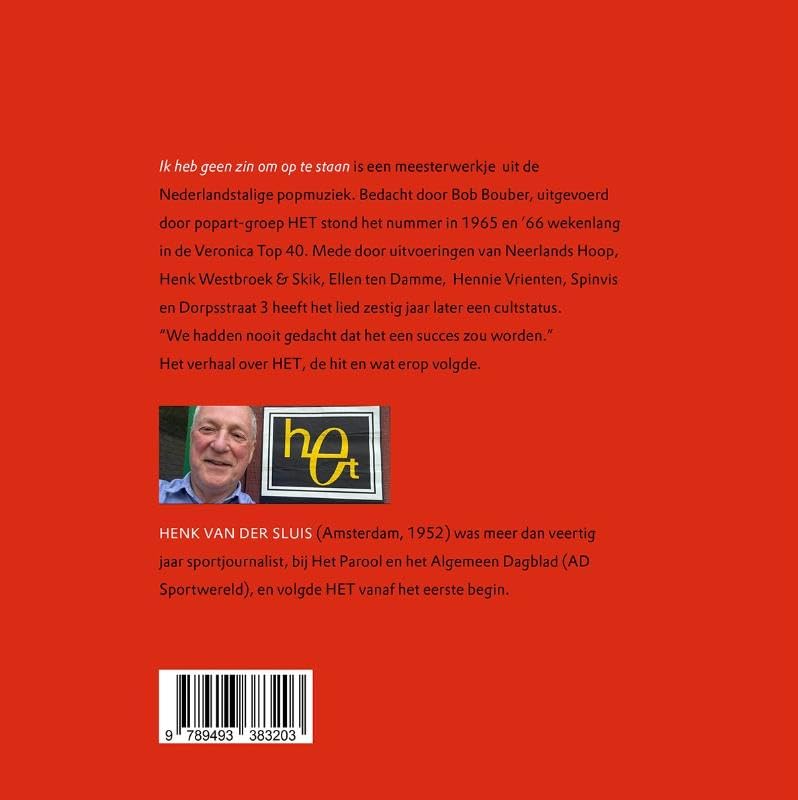 Henk Van Der Sluis - Het Verhaal Van HET En De Hit Ik Heb Geen Zin Om Op Te Staan (Book)