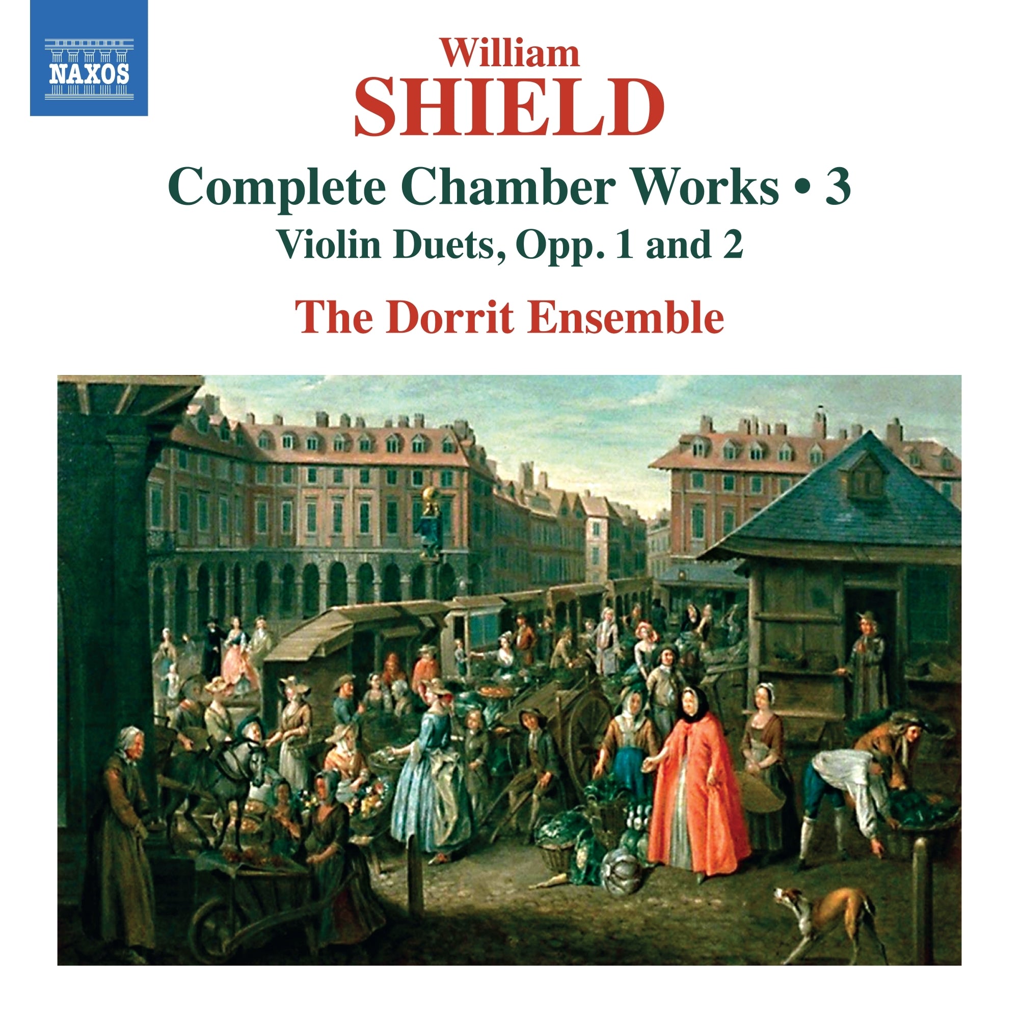 William Shield: Complete Chamber Works: Violin Duets, Opp. 1 and 2 - Volume 3